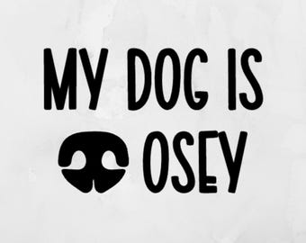 My Dog is Nosey Scent Work Decal, Permanent Decal, Funny Nosework Decal, Scentwork Car Decal