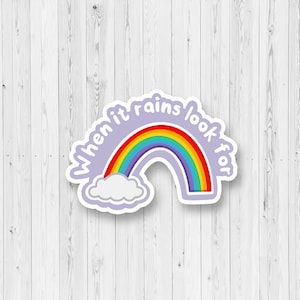 Positive Message Sticker - Look for Rainbows, Self love & mental health positivity glossy sticker, Rainbow Sticker