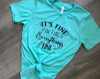 Download Im Fine Tshirt Etsy