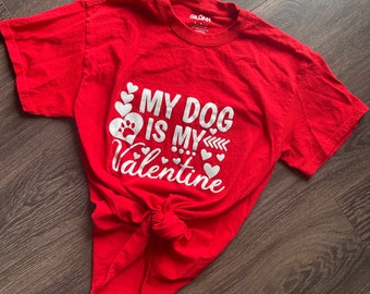 My Dog is My Valentine T-Shirt