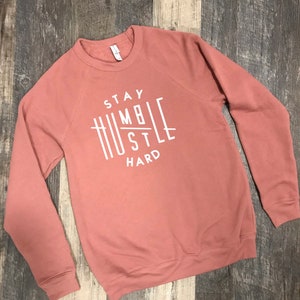 Stay Humble. Hustle Hard.