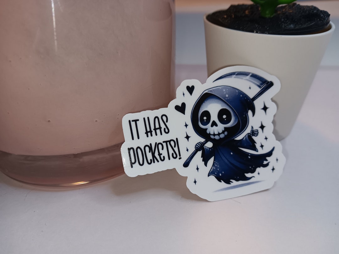 Cute Death Die Cut Sticker, It Has Pockets Sticker, Death Sticker, Die ...