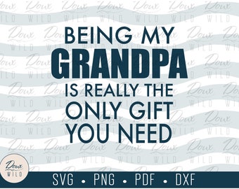 Being my Grandpa is really the only gift you need svg dad pepe pop reunion print vinyl design cut files DIGITAL DOWNLOAD ONLY vector png dxf