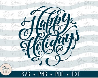 Happy Holidays svg merry christmas winter song star festive st nick sign vinyl design cut files DIGITAL DOWNLOAD ONLY vector png dxf