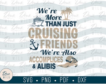 We're More than just Cruising Friends... svg cruise ship vacation sign print vinyl design cut files DIGITAL DOWNLOAD ONLY vector png dxf