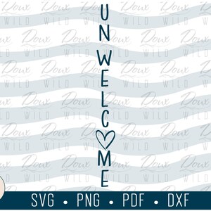 Farmhouse UNwelcome Sign svg, snarky funny quarantine stay away print vinyl design cut files DIGITAL DOWNLOAD ONLY vector png dxf