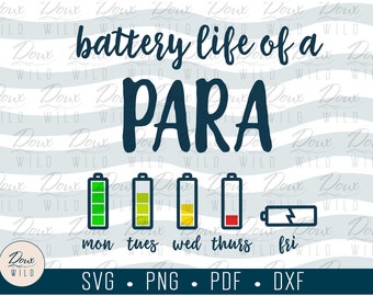 Battery Life of a PARA svg teacher paraprofessional school quarantine print sign vinyl design cut files DIGITAL DOWNLOAD Only vector png dxf