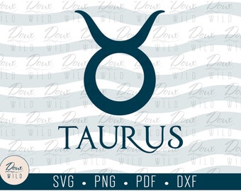 Taurus Sun Sign svg zodiac birthday stars horoscope astrology signage print vinyl design cut files DIGITAL DOWNLOAD ONLY vector png dxf