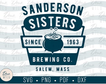 Sanderson Sisters Brewing Co. svg, salem witch hocus pocus halloween print sign vinyl design cut files DIGITAL DOWNLOAD ONLY vector png dxf