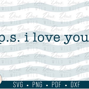 p.d. Te amo svg, vida, inspiración, carta, cita, matrimonio, amor, impresión, letrero, diseño de vinilo, archivos de corte, SOLO DESCARGA DIGITAL, vector, png, dxf