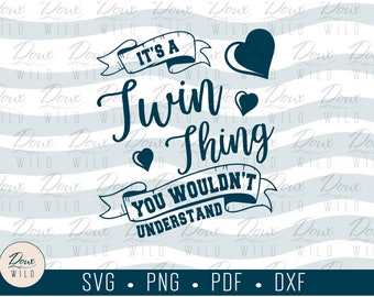 It's a Twin Thing, You Wouldn't Understand - Hearts svg siblings family sign print vinyl design files DIGITAL DOWNLOAD ONLY vector png dxf