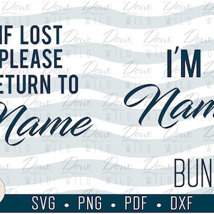 Könnte beinhalten: Ein digitaler Download eines blauen und weißen SVG-, PNG-, PDF- und DXF-Dateibündels für ein "Wenn verloren, bitte zurückgeben an" Namensschild. Der Text "Ich bin Name" ist ebenfalls im Bundle enthalten.