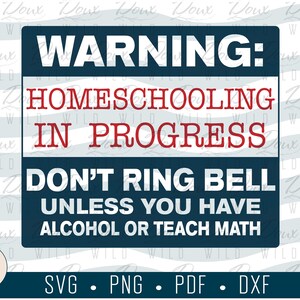 Homeschooling in Progress- Bring Alcohol svg postal worker teacher quarantine print sign vinyl design DIGITAL DOWNLOAD Only vector png dxf