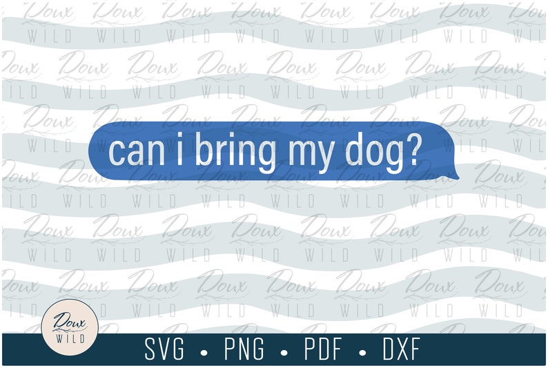 Can I Bring My Dog Svg Funny Doggie Puppy Pet Lover Sign Etsy