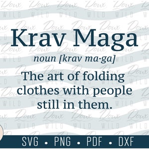 Krav Maga-The Art of Folding Clothes.. svg mma jujitsu grapple boxing print sign vinyl design cut files DIGITAL DOWNLOAD ONLY vector png dxf