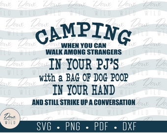 Camping: In your PJs and Poop in your Hand svg woods stranger camp sign print vinyl design cut files DIGITAL DOWNLOAD ONLY vector png dxf