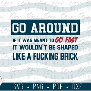 Go Around - Se fosse stato pensato per andare veloce... SVG, vecchie auto paraurti adesivo segno vinile design tagliare file DIGITAL DOWNLOAD SOLO vettore png dxf