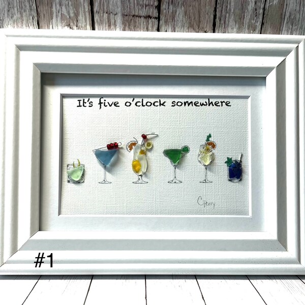 Sea glass art, "It’s Five O’clock Somewhere"( new items post daily)