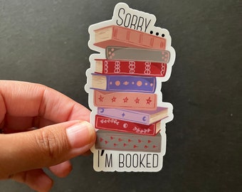 Sorry I’m Booked Vinyl Sticker