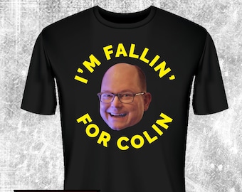 I&#39;m Fallin&#39; for Colin T-Shirt