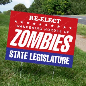 Re-Elect Zombies Yard Sign