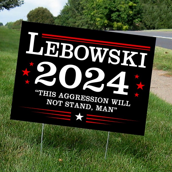 Lebowski Dude Election Yard Sign