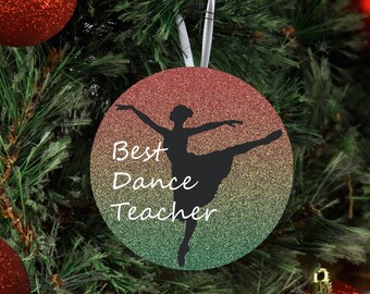 Best Dance Teacher Ornament - Round Red Green Gold Ornament - Gift for dance teacher- Recital gift - Christmas Ornament