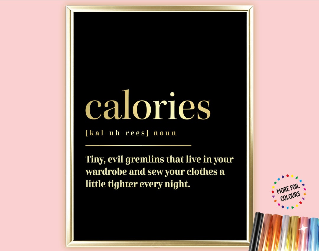 A4/A3 Calories Dictionary Definition Foil Print, Funny Kitchen Wall Art