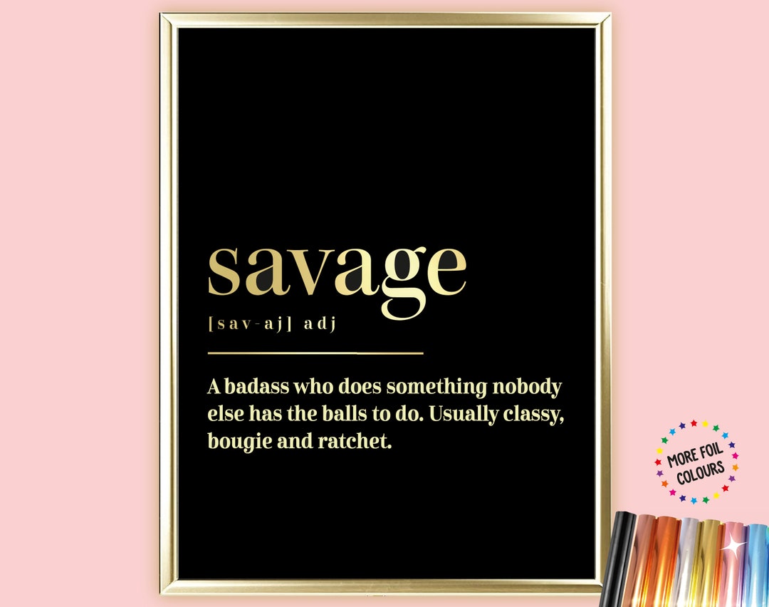 A4/A3 Savage Dictionary Definition Foil Print Funny Bedroom Etsy