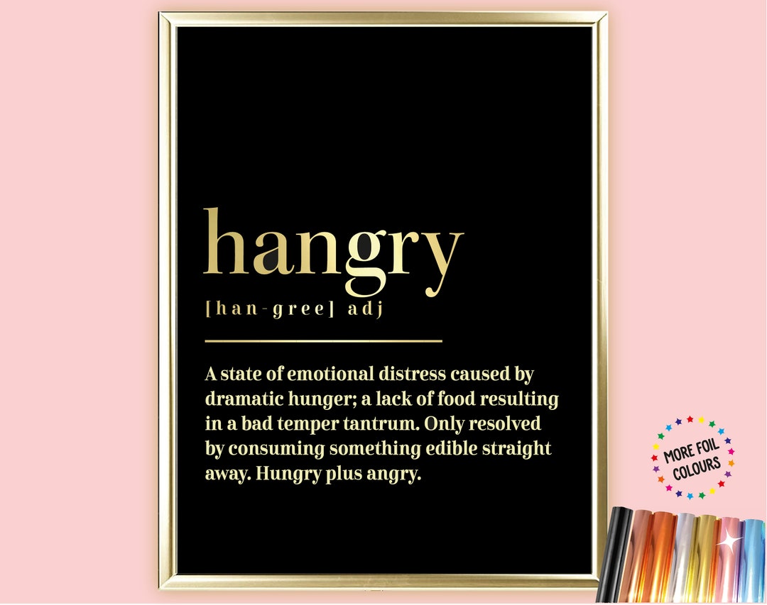 A4 /A3 Hangry Dictionary Definition Foil Print, Funny Kitchen Wall Art