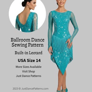 May include: A teal ballroom dance dress with long sleeves, a built-in leotard, and fringe detailing. The bodice and sleeves are embellished with sparkling crystals. The text reads: Ballroom Dance Sewing Pattern, Built-in Leotard, USA Size 14.