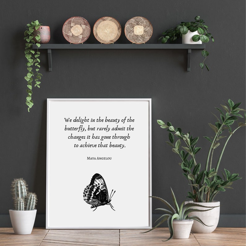 Maya Angelou Quote Printable with butterfly We delight in ...