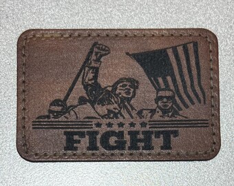 Trump Fight Leatherette Hat Patch Adhesive Patch Trump 2024 Donald J Trump Hat Patch Trump President Trump You Missed Trump Shooting Trump