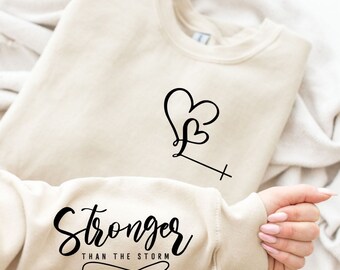 Stronger Than The Storm sweatshirt mom Era sweatshirt