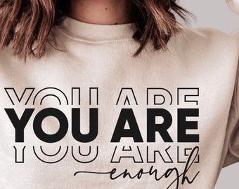 You Are Enough t-shirt short sleeved tshirt affirmation t shirt you are enough