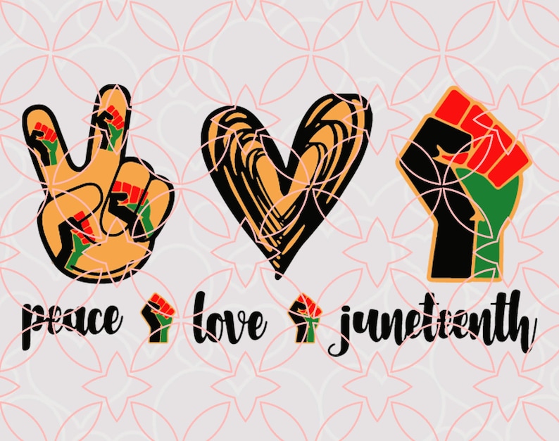 Download Peace Love Juneteenth Svg Fist Svg Png Dxf and Pdf Files ...
