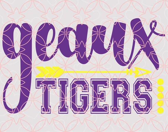 Download Geaux Tigers Svg Lsu Svg Png Dxf And Pdf Files Etsy