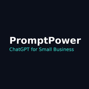 PromptPower: 100+ ChatGPT Prompts for Small Business | AI Marketing, Content Creation, Email Templates, SOPs