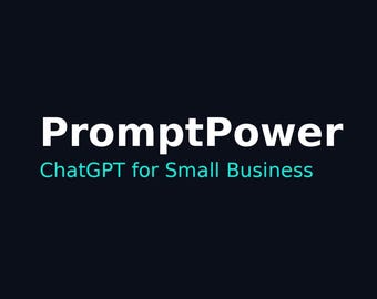 PromptPower: 100+ ChatGPT Prompts for Small Business | AI Marketing, Content Creation, Email Templates, SOPs