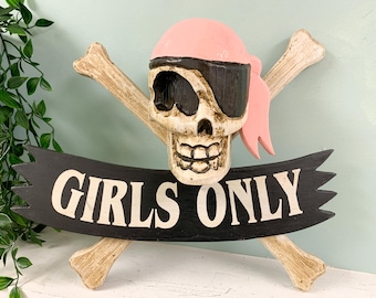 Wooden Pirate Sign Girls Only Wall Hanging - Hand Carved Wood Decoration Various Sizes