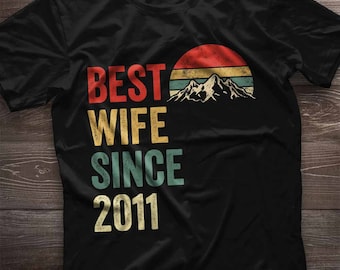 Beste Frau seit 2011 Shirt. 13. Jahrestag Geschenk für Frau. 13-jähriges Hochzeitsjubiläum Geschenk für Frauen Idee. Valentinstag Geschenk