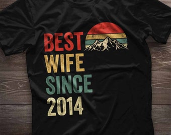 Best Wife Since 2014 Shirt. 10th Anniversary Gift For Wife. 10 Year Wedding Anniversary Gift For Women Idea. Valentines Day Gift For Her