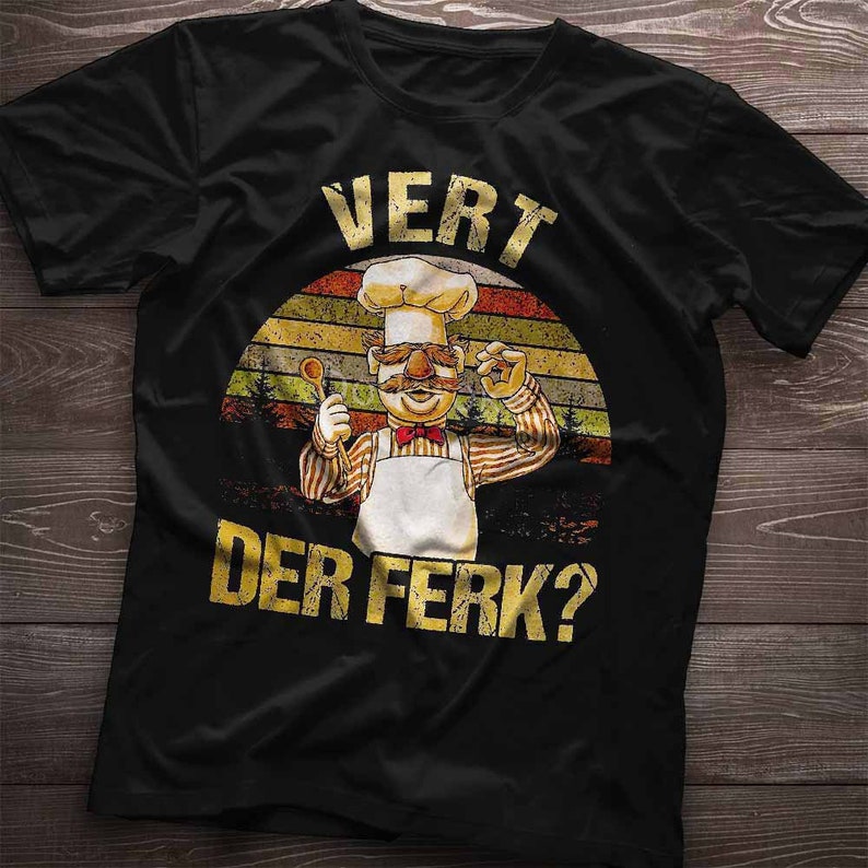 Vert Der Ferk Chef Shirt Funny Swedish Sunset Vintage Tee | Etsy