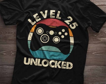 Level 25 Unlocked Shirt, 25th Birthday Gift since 1999, 25 Birthday Gift Sweatshirt Hoodie Gift for Men Women. 25 Years Old Born in 1999.