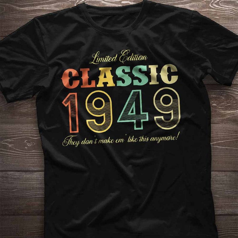 75th birthday shirt. Classic Since 1949. 75th birthday gift. 75 year old T-Shirt Gift For Women and Men. Vintage Retro Limited Edition image 1