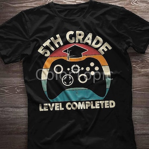 5Th Grade Graduation Gift. 5Th Grade Graduation Shirt. Fifth Grade Grad Level Complete Gaming T-Shirt. Class Of 2023 Gift For Graduate. image 1