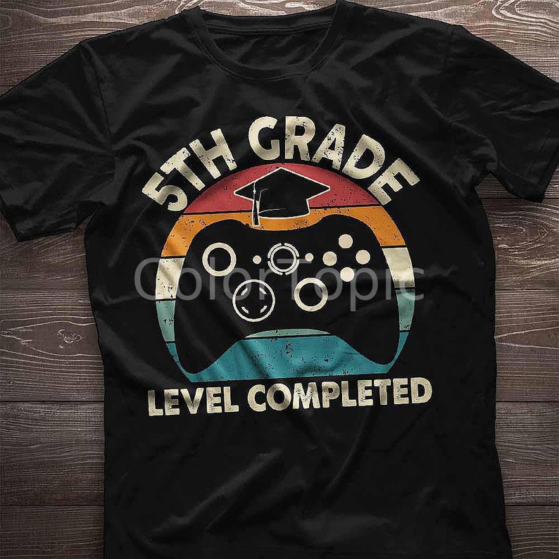 5Th Grade Graduation Gift. 5Th Grade Graduation Shirt. Fifth Grade Grad Level Complete Gaming T-Shirt. Class Of 2023 Gift For Graduate. image 1