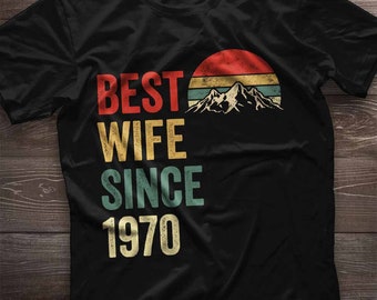 Best Wife Since 1970 Shirt. 54th Anniversary Gift For Wife. 54 Year Wedding Anniversary Gift For Women Idea. Valentines Day Gift For Her