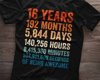 16 Years of Being Awesome. 16th Birthday Shirt, 16th Birthday Gift. Birthday Party T-shirt Gift for 16 Year Old Teenagers born in 2008.
