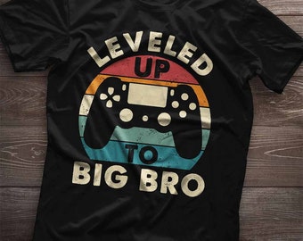 I Leveled Up To Big Bro Tshirt, Big Bro Shirt, Big Brother, Big Bro, Big Bro T-Shirt, Baby Shower, Gender Reveal Announcement,